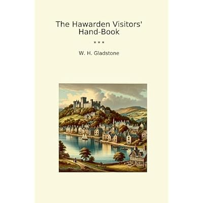 The Hawarden Visitors' Hand-Book