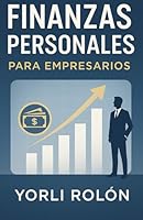 Finanzas personales para empresarios (Spanish Edition) B0F6C2FTZD Book Cover