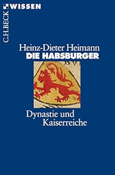 Paperback Die Habsburger. Dynastie und Kaiserreiche. [German] Book