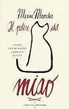 Il potere del miao. I gatti che mi hanno cambiato la vita
