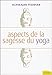 Aspects de la sagesse du yoga