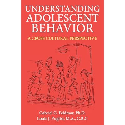 UNDERSTANDING ADOLESCENT BEHAVIOR: A CROSS CULTURAL PERSPECTIVE