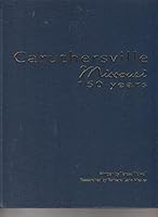Caruthersville, Missouri: 150 Years 1578644151 Book Cover