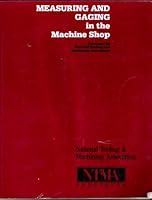 Measuring and Gaging in the Machine Shop 0910399271 Book Cover