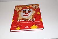Brasil Naif - Arte Naif: Testemunho e patrimonio da humanidade 8587626043 Book Cover
