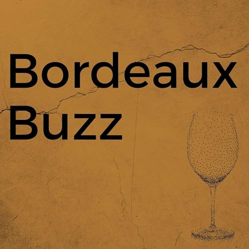 Bordeaux Buzz Podcast By Jolene Unland cover art