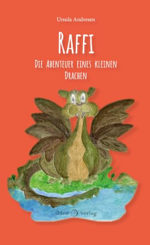 Raffi: Die Abenteuer eines kleinen Drachen (German Edition)