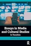 Essays in Media and Cultural Studies: In Transition