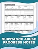 Progress Notes For Substance Abuse: Template specifically for addiction counselors | 100 Templates