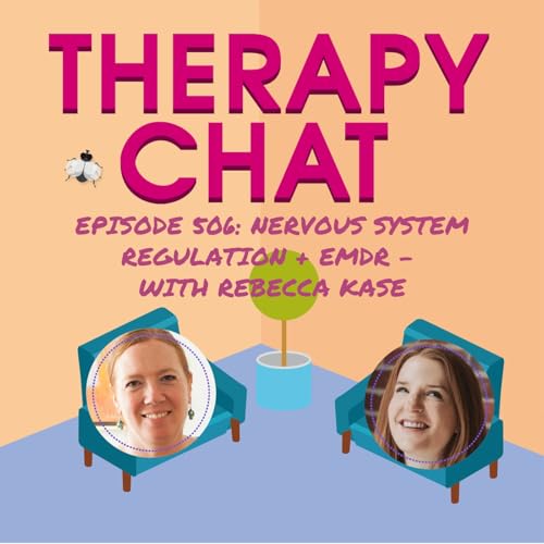 506: Nervous System Regulation + EMDR with Rebecca Kase