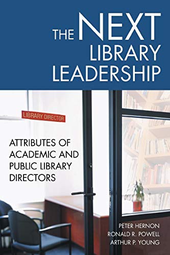 The Next Library Leadership: Attributes of Academic and Public Library Directors