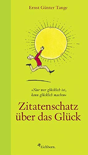 Zitatenschatz über das Glück Zitatenschatz über das Glück