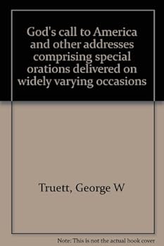 Hardcover God's call to America and other addresses comprising special orations delivered on widely varying occasions Book