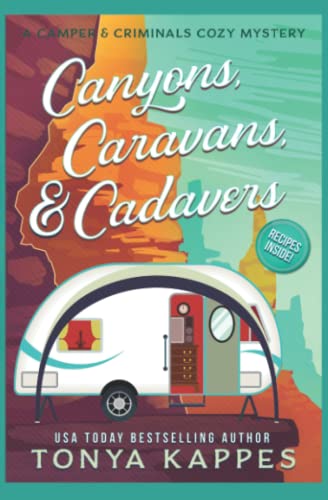 Canyons, Caravans, & Cadavers: A Camper & Criminals Cozy Mystery Book 6