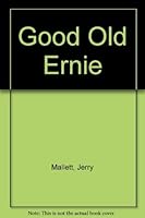 Good Old Ernie 0806209321 Book Cover