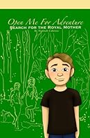 Open Me For Adventure: Search for the Royal Mother B0F5QV5QCZ Book Cover