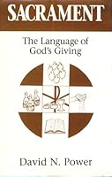 Sacrament: The Language of God's Living 0824518098 Book Cover