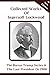 COLLECTED WORKS OF INGERSOLL LOCKWOOD NEW EDITION: The Last President or 1900, Marvelous Underground Journey & Travels And Adventures Of Baron Trumps With His Wonderful Dog Bulger