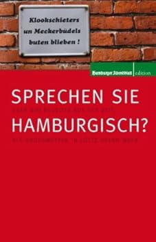 Paperback Sprechen Sie Hamburgisch?: Allerlei Begriffe aus der Zeit als GroÃŸmutter n lütt Deern wer [German] Book