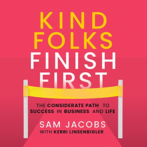 Kind Folks Finish First by Sam Jacobs, Kerri Linsenbigler - contributor episode artwork