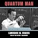 Quantum Man: Richard Feynman’s Life in Science