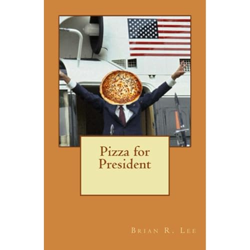 Pizza for President Audiolibro Por Brian Lee arte de portada