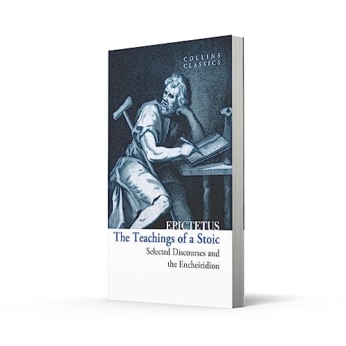 The Teachings of a Stoic: Selected Discourses and the Encheiridion