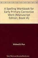 Spelling Workbook for Early Primary Corrective Work 0838816932 Book Cover