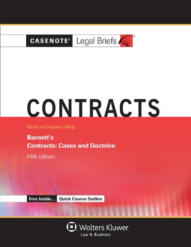 Casenotes Legal Briefs: Contracts, Keyed to Barnett, Fifth Edition (Casenote Legal Briefs)