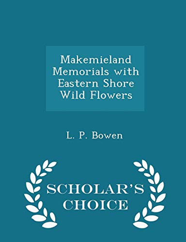 Makemieland Memorials with Eastern Shore Wild F... 1297215915 Book Cover