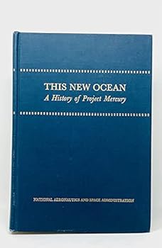 Hardcover This New Ocean: A History of Project Mercury (NASA SP-4201) Book