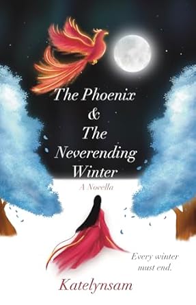 The Phoenix & The Neverending Winter: A Novella