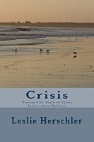 Crisis: Twenty-Five Years on Crisis Intervention Hotlines 1508512698 Book Cover