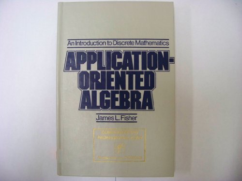 Application-Oriented Algebra: An Introduction to Discrete Mathematics view 2
