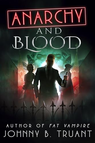 Anarchy and Blood: Book 2 of The Vampire Maurice (Fat Vampire 8)