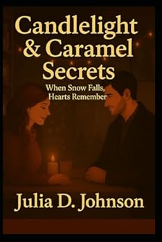 Candlelight & Caramel Secrets: Where Love Melts Like Caramel
