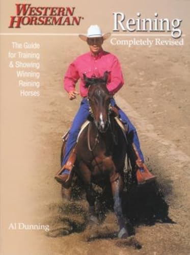  Reining: The Guide for Training & Showing Winning Reining Horses