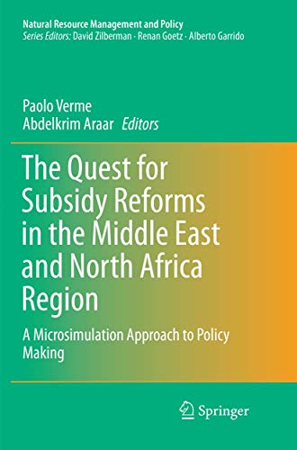 The Quest for Subsidy Reforms in the Middle East and North Africa Region: A Microsimulation Approach to Policy Making (Natural Resource Management and Policy, 42)
