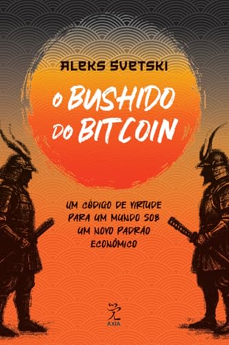 O Bushido do Bitcoin: Um códig...