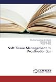 Soft Tissue Management In Prosthodontics