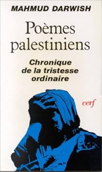 Paperback CHRONIQUE DE LA TRISTESSE ORDINAIRE ET POEMES PALESTINIENS [French] Book