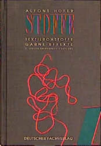 Stoffe, in 2 Bdn., Bd.1, Textilrohstoffe, Garne, Effekte
