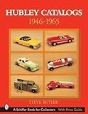 Hubley Toy Catalogs: 1946-1965 (Schiffer Book for Collectors)