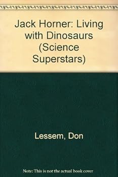 Hardcover Jack Horner: Living With Dinosaurs (Science Superstars) Book