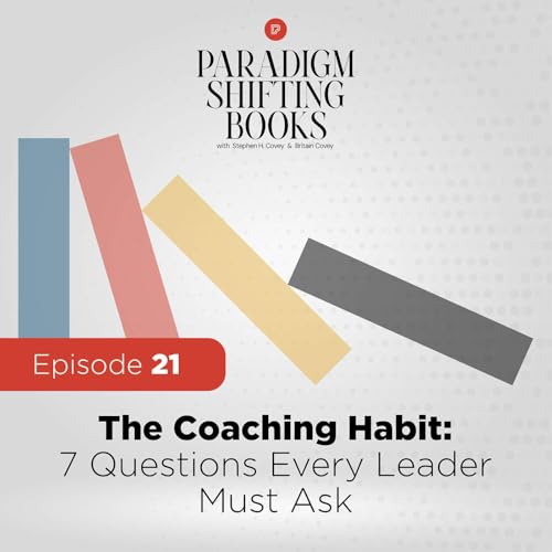The Coaching Habit: 7 Questions Every Leader Must Ask