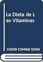 La Dieta de Las Vitaminas (Spanish Edition) 9879388062 Book Cover