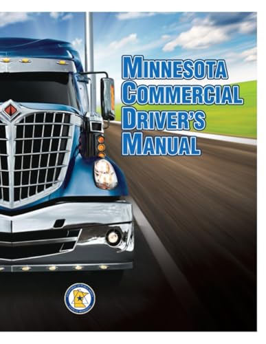 Minnesota Commercial Driver’s License: Summary of Minnesota’s Commercial Driver’s License Requirements