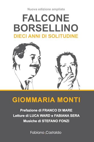 Falcone e Borsellino: Dieci anni di solitudine