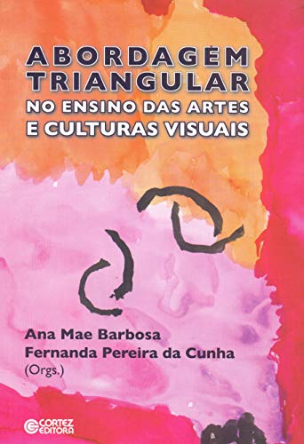 Abordagem triangular no ensino das artes e culturas visuais