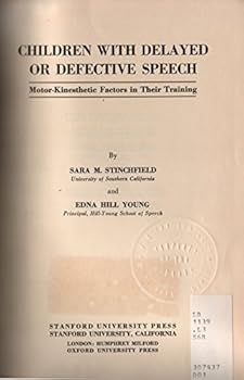 Children with delayed or defective speech: Motor-kinesthetic factors in their training